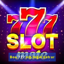 Boa 777 vip login entrar